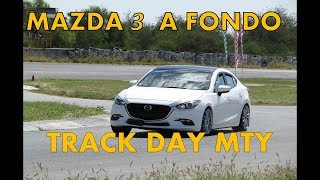 Track Day MTY // Mazdita a fondo