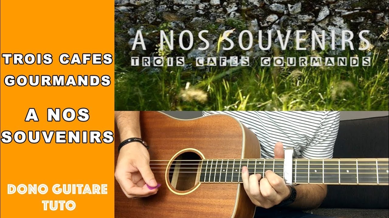 TROIS CAFES GOURMANDS - A NOS SOUVENIRS TUTO Sans Barré !! - YouTube