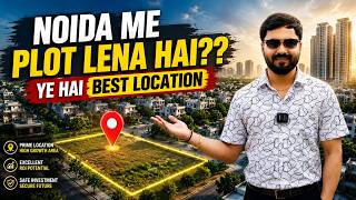 Noida Me Plot Kahan Kharide? 🏡 Best Location For Investment 2026 Future Growth Area