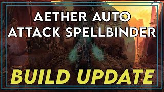 Build Update and Gameplay 1.1.9.0 || Aether Auto Attack Spellbinder With New Set is EVEN BETTER!
