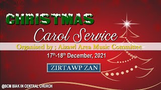 Christmas Carol Service | 17th December, 2021 | Zirtawp Zan