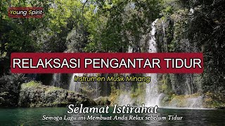 Instrumen Lagu Minang , Relaksasi Pengantar Tidur