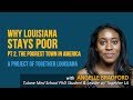 Why Louisiana Stays Poor, Pt. 2: the poorest town in America