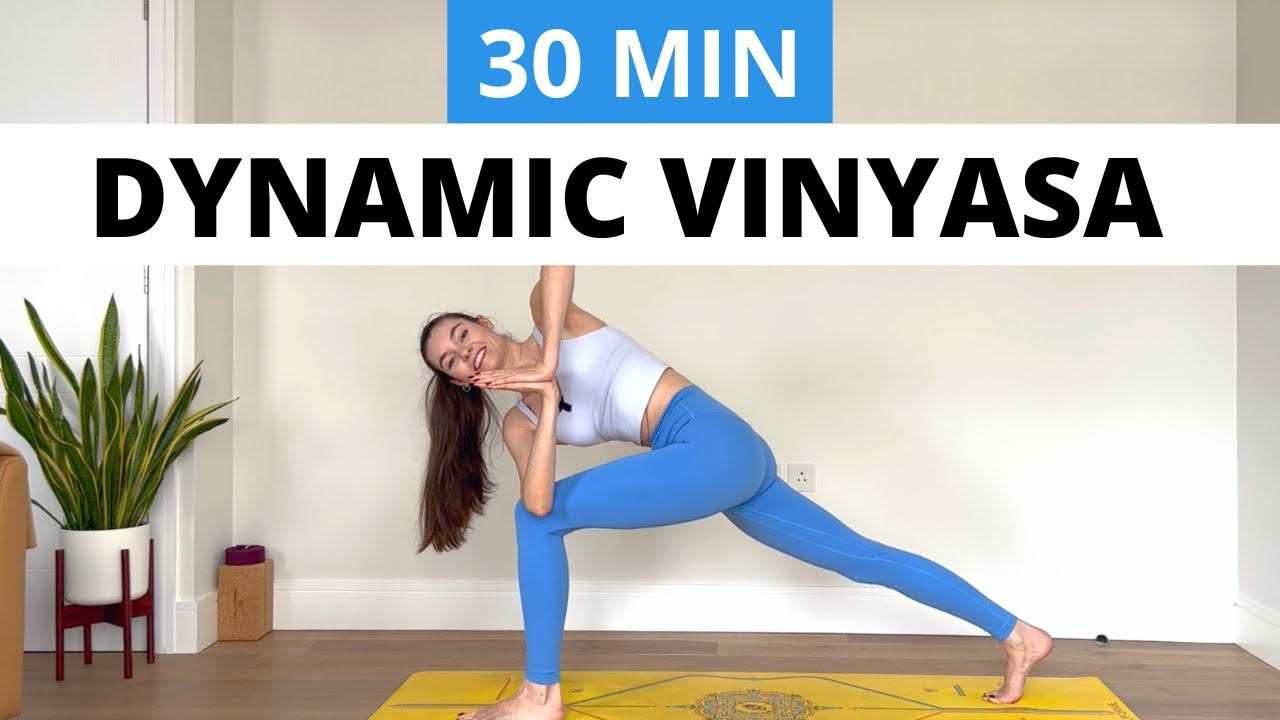 Dynamic Yoga 30min Strong Vinyasa Flow | Sweaty Dynamic Yoga - YouTube
