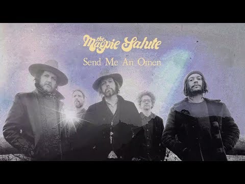 The Magpie Salute ~ "Send Me An Omen"