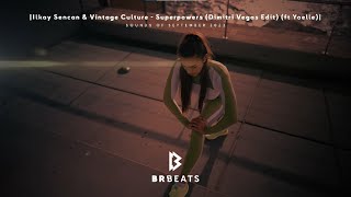 Ilkay Sencan & Vintage Culture - Superpowers (Dimitri Vegas Edit) (ft Yoelle) Resimi