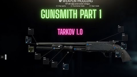 GUN SMITH PART 1 NEW 1.0 Escape From Tarkov Under a minute Guide !