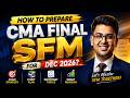 How to prepare CMA Final - SFM for Dec 2026?