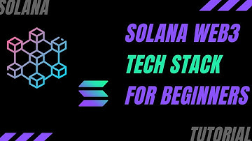 Beginners Guide to the Solana Web3 Tech Stack 🔥 | Roadmap | Guide