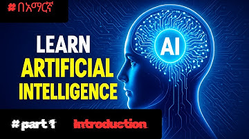 Master AI in Amharic | Full Artificial Intelligence Course for Ethiopians #part1
