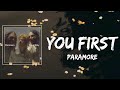 Paramore - You First Lyrics