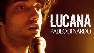 Video thumbnail of "Lucana - Pablo Di Nardo (Video Oficial)"