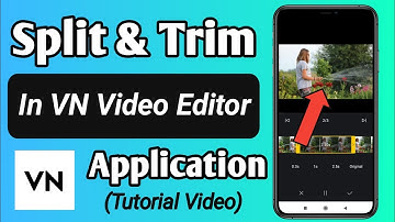 How to Split & Trim Video / Photo in VN Video Editor App