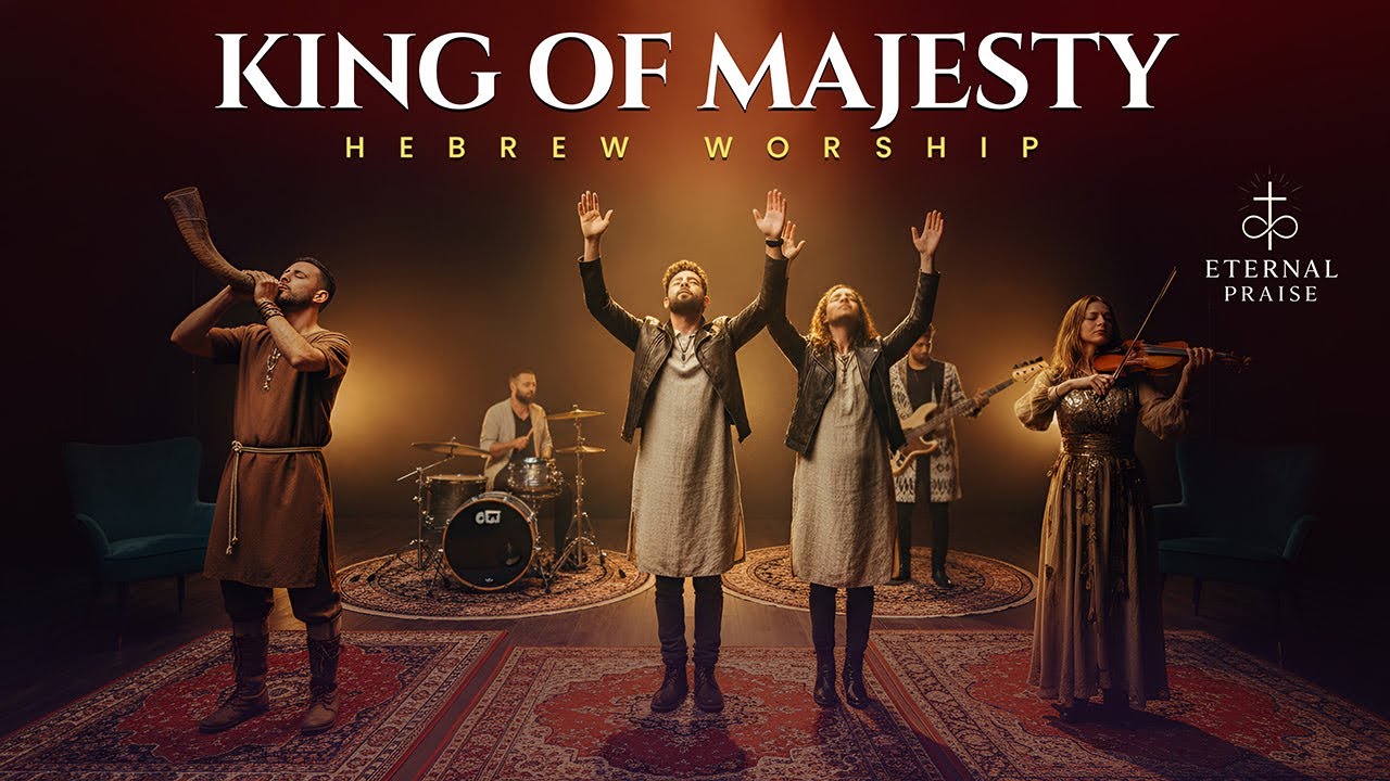 KING OF MAJESTY | Hebrew Worship | Eternal Praise - YouTube