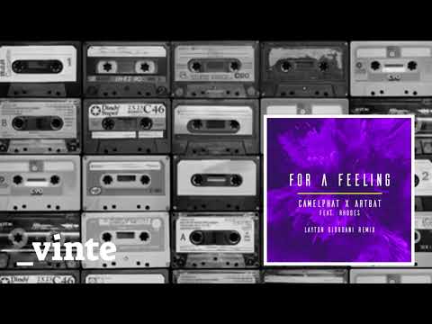 CamelPhat, ARTBAT - For a Feeling (Layton Giordani Remix)