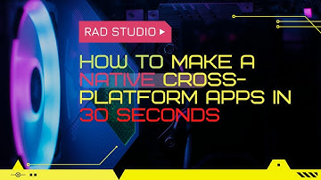 How To Make A Native Cross-Platform Apps In 30 Seconds 👀