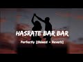 hasrate bar bar yar ki karo _lofi (slowed+reverb)_ Bollywood song 🎶 Mp3 Song