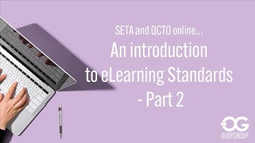 SETA and QCTO Online: An introduction to eLearning Standards - Part 2