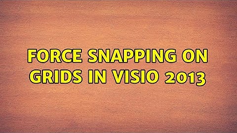 Force snapping on grids in Visio 2013