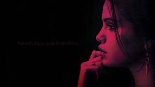 Selena Gomez - Naturally (Dave Audé Radio Remix) (slowed to perfection)