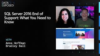 SQL Server 2016 End of Support: What You Need to Know | Data Exposed