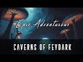 Caverns of feydark  an ambient fantasy music journey to the forgotten realms of dungeons  dragons