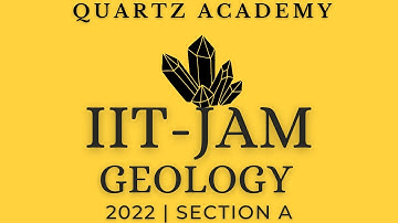 IIT-JAM Geology 2022 | Section A | Complete solution