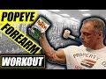 Insane Popeye forearm workout that will make them GROW