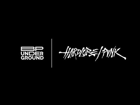 BP UNDERGROUND - HARDCORE/PUNK (Official Trailer 2017)