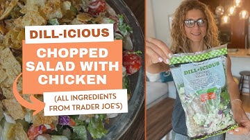 Dill-icious Chopped Salad with Chicken | Quick & Easy Recipe | Healthy Eating at Trader Joe