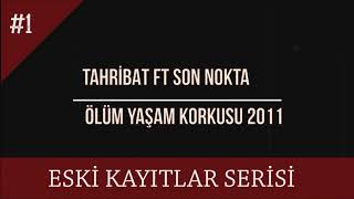 Tahribat - Ölüm Yaşam Korkusu ( Feat Son Nokta ) Resimi