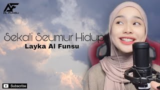 Sekali Seumur Hidup - Lesti | Layka Al Funsu Cover