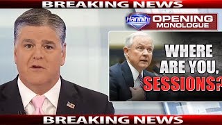 SEAN HANNITY 8/24/18 : “WHERE IS AG JEFF SESSIONS?”