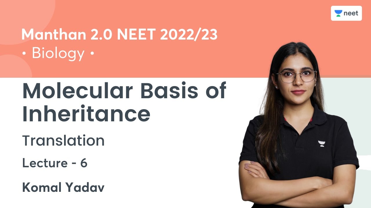 Molecular Basis of Inheritance | L6 | Manthan 2.0 NEET 2022/23 | Unacademy NEET | Komal Yadav