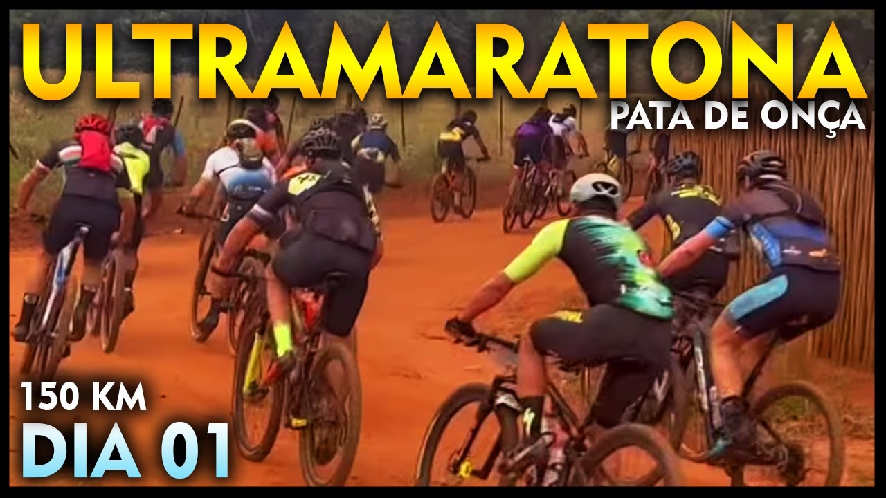 ULTRAMARATONA Pata de Onça 2022 | DIA 01 com 150 Km | Canal Hard Bike