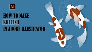 How to make koi fish in Adobe Illustrator