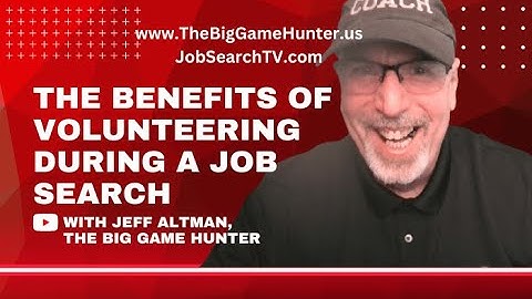 The Benefits of Volunteering During a Job Search