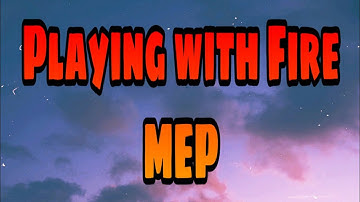 Playing with fire MEP|| RMA Girls||[Read Desc.]