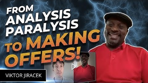 How Napoleon went from Analysis Paralysis to Getting Unstuck and Making Offers