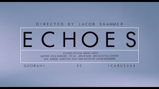 Echoes By Ec, Feat Icarus444 Gdorah Official Music Video