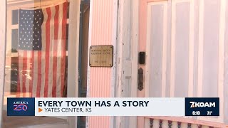 Every town has a story - Yates Center Kansas