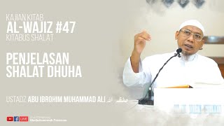 PENJELASAN SHALAT DHUHA | USTADZ ABU IBROHIM MUHAMMAD ALI HAFIDZAHULLAH