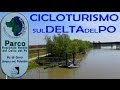 Cicloturismo sulla ciclabile di Isola di Ariano nel Polesine "Parco Delta del Po (Rovigo)" - HD