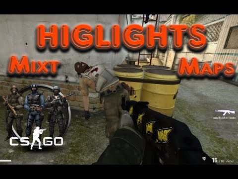 CS GO HIGHLIGHTS Mixt Maps