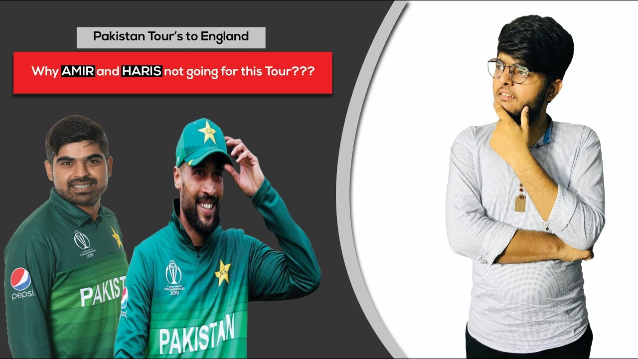 Cricket is back | Why Aamir and Haris not going for this tour?? - YouTube