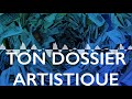 COMMENT CONSTRUIRE UN BON DOSSIER DE PRÉSENTATION ARTISTIQUE POUR CONVAINCRE LES PROS ?