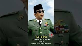 Soekarno motivation was to dream of the highest