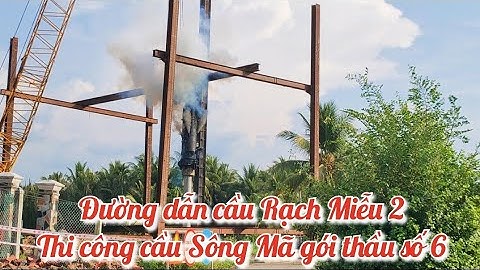 Đường dẫn cầu Rạch Miễu 2 cầu Sông Mã xã Sơn Đông Thành phố Bến Tre / gói thầu số 6