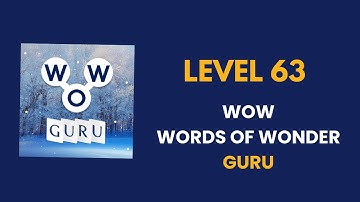 Wow Guru ( words of wonders guru ) level   63  : solution, answer and solved