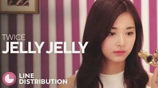 TWICE - Jelly Jelly (Line Distribution) chords